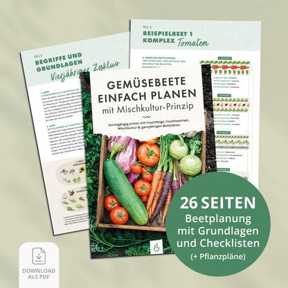 Planungshilfe für Gemüsebeete mit Mischkultur-Prinzip, Fruchtfolge und Pflanzplänen für den Gemüsegarten